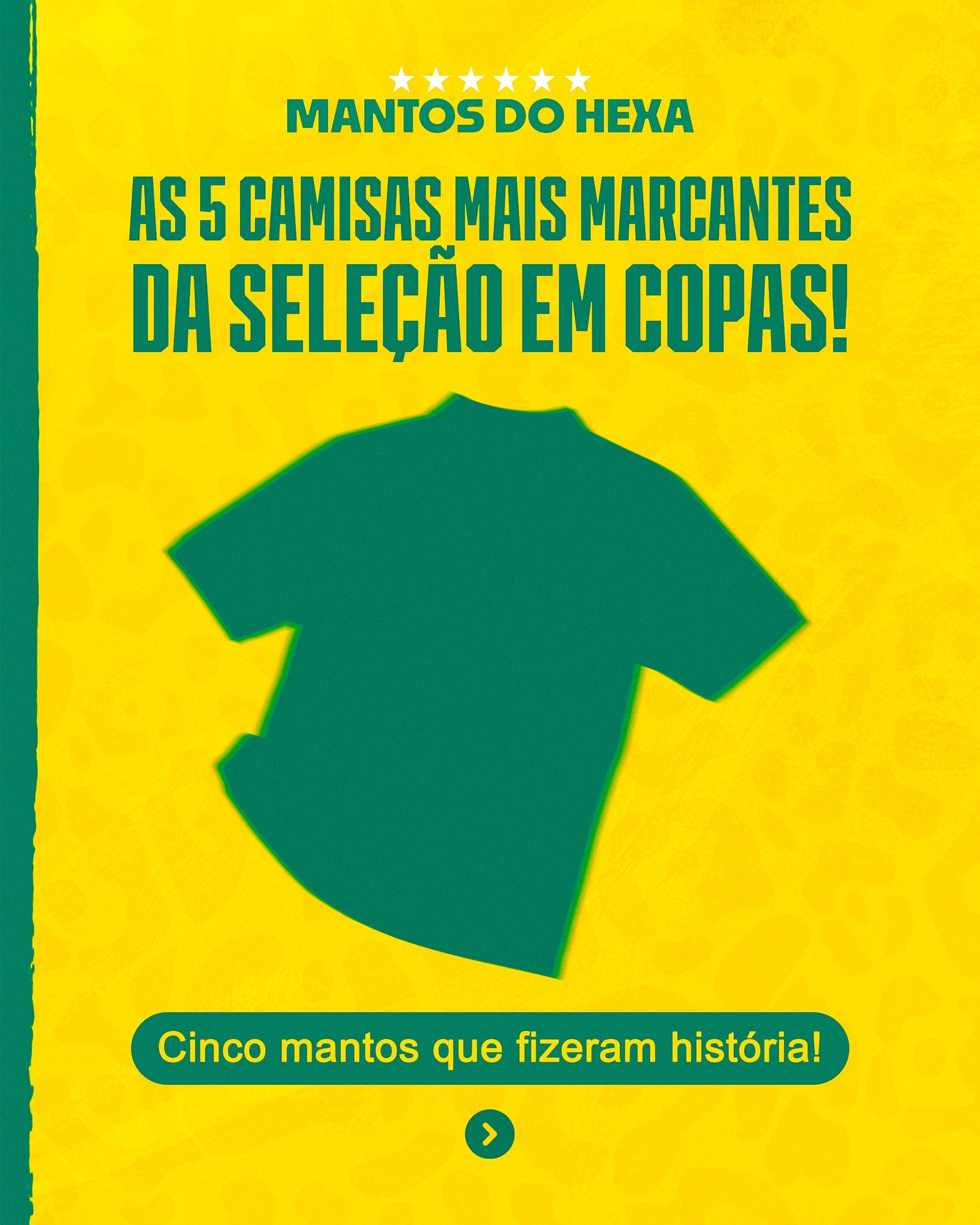 As 5 camisas mais marcantes da Seleção Brasileira em Copas do Mundo