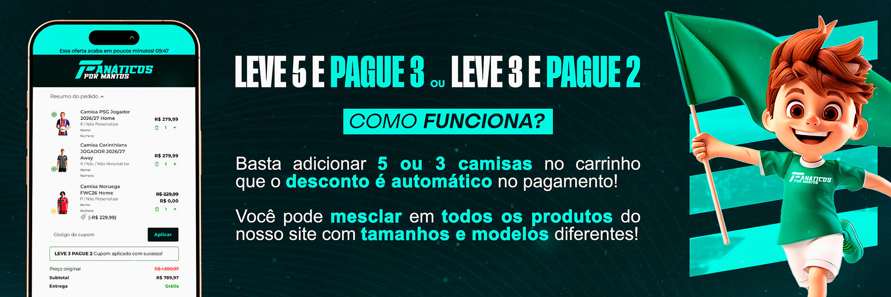 Promoção Fanáticos por Mantos 1